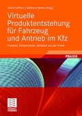 Cover: Virtuelle Produktentstehung f&uuml;r Fahrzeug und Antrieb im Kfz - Vieweg+Teubner Verlag