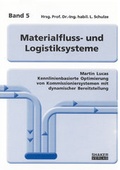 Cover: Kennlinienbasierte Optimierung von Kommissioniersystemen mit dynamischer Bereitstellung - Shaker