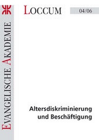 Enlarge image Cover: Altersdiskriminierung und Beschäftigung - Evangelische Akademie Loccum