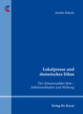 Cover: Lokalpresse und rhetorisches Ethos - Kovac, Dr. Verlag