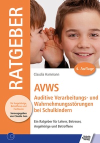 Abbildung von: AVWS-Auditive Verarbeitungs- und Wahrnehmungsstörungen bei Schulkindern - Schulz-Kirchner
