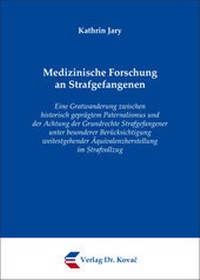 Abbildung von: Medizinische Forschung an Strafgefangenen - Kovac, Dr. Verlag