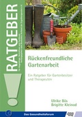 Cover: R&uuml;ckenfreundliche Gartenarbeit - Schulz-Kirchner