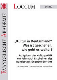 Abbildung von: "Kultur in Deutschland" - Was ist geschehen, wie geht es weiter? - Evangelische Akademie Loccum