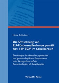 Abbildung von: Die Umsetzung von EU-Fördermaßnahmen gemäß Art. 149 EGV im Schulbereich - Kovac, Dr. Verlag