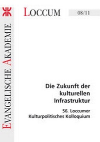 Abbildung von: Die Zukunft der kulturellen Infrastruktur - Evangelische Akademie Loccum