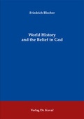Cover: World History and the Belief in God - Kovac, Dr. Verlag