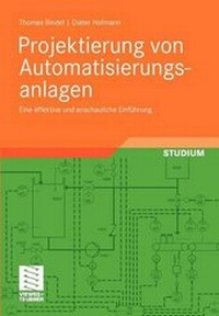 Bild vergrößern Bild: Projektierung von Automatisierungsanlagen - Vieweg+Teubner Verlag