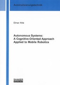 Cover: Autonomous Systems: A Cognitive-Oriented Approach Applied to Mobile Robotics - Shaker