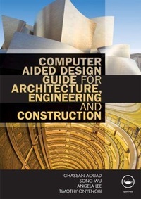 Enlarge image Cover: Computer Aided Design Guide for Architecture, Engineering and Construction - Routledge