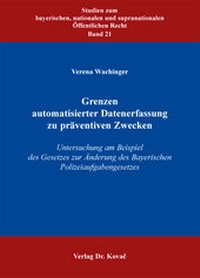 Abbildung von: Grenzen automatisierter Datenerfassung zu präventiven Zwecken - Kovac, Dr. Verlag