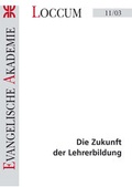 Cover: Die Zukunft der Lehrerbildung - Evangelische Akademie Loccum