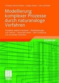 Cover: Modellierung komplexer Prozesse durch naturanaloge Verfahren - Vieweg+Teubner Verlag