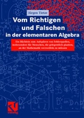 Cover: Vom Richtigen und Falschen in der elementaren Algebra - Vieweg+Teubner Verlag