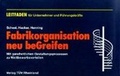 Cover: Fabrikorganisation neu begreifen - T&Uuml;V Media GmbH T&Uuml;V Rheinland Group