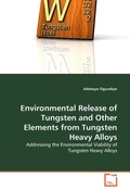 Cover: Environmental Release of Tungsten and Other Elements from Tungsten Heavy Alloys - VDM Verlag Dr. M&uuml;ller e.K.