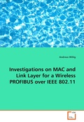 Cover: Investigations on MAC and Link Layer for a Wireless PROFIBUS over IEEE 802.11 - VDM Verlag Dr. M&uuml;ller e.K.