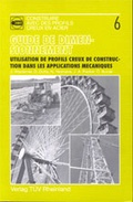 Cover: Guide de dimensionnement: Utilisation de profils creux de construction dans les applications m&eacute;caniques - T&Uuml;V Media GmbH T&Uuml;V Rheinland Group