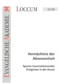 Cover: Verm&auml;chtnis der Abwesenheit - Evangelische Akademie Loccum