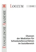 Abbildung von: Chancen der Mediation für Schiedsstellenverfahren im Sozialbereich - Evangelische Akademie Loccum