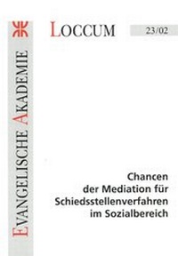 Abbildung von: Chancen der Mediation für Schiedsstellenverfahren im Sozialbereich - Evangelische Akademie Loccum