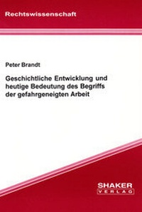 Abbildung von: Geschichtliche Entwicklung und heutige Bedeutung des Begriffs der gefahrgeneigten Arbeit - Shaker