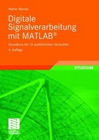 Bild vergrößern Bild: Digitale Signalverarbeitung mit MATLAB® - Vieweg+Teubner Verlag