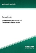 Cover: The Political Economy of Democratic Federalism - Shaker