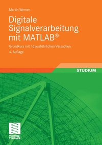 Bild vergrößern Bild: Digitale Signalverarbeitung mit MATLAB® - Vieweg+Teubner Verlag