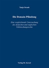 Abbildung von: Die Domain-Pfändung - Kovac, Dr. Verlag
