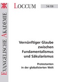 Cover: Vern&uuml;nftiger Glaube zwischen Fundamentalismus und S&auml;kularismus - Evangelische Akademie Loccum