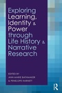 Cover: Exploring Learning, Identity and Power through Life History and Narrative Research - Routledge