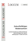 Cover: Zukunftsf&auml;higes Niedersachsen - Evangelische Akademie Loccum