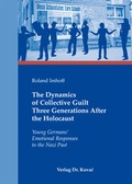 Cover: The Dynamics of Collective Guilt Three Generations After the Holocaust - Kovac, Dr. Verlag