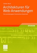 Cover: Architekturen f&uuml;r Web-Anwendungen - Vieweg+Teubner Verlag