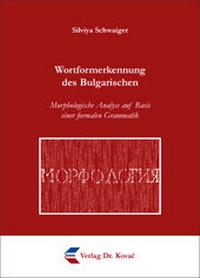 Abbildung von: Wortformerkennung des Bulgarischen - Kovac, Dr. Verlag