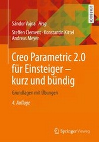 Abbildung von: Creo Parametric 2.0 für Einsteiger - kurz und bündig - Springer Vieweg