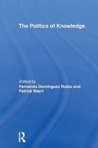 Enlarge image Cover: The Politics of Knowledge - Routledge