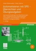 Cover: Automatisieren mit SPS - &Uuml;bersichten und &Uuml;bungsaufgaben - Vieweg+Teubner Verlag