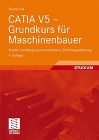 Abbildung von: CATIA V5 - Grundkurs für Maschinenbauer - Vieweg+Teubner Verlag