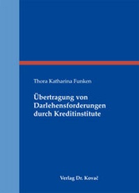 Abbildung von: Übertragung von Darlehensforderungen durch Kreditinstitute - Kovac, Dr. Verlag