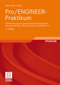 Abbildung von: Pro/ENGINEER-Praktikum - Vieweg+Teubner Verlag