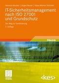 Cover: IT-Sicherheitsmanagement nach ISO 27001 und Grundschutz - Vieweg+Teubner Verlag