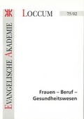 Cover: Frauen-Beruf-Gesundheitswesen - Evangelische Akademie Loccum