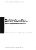 Cover: Mobilit&auml;tssicherung &auml;lterer Menschen im Stra&szlig;enverkehr - Forschungsdokumentation - T&Uuml;V Media GmbH T&Uuml;V Rheinland Group