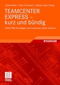 Bild: TEAMCENTER EXPRESS - kurz und b&uuml;ndig - Vieweg+Teubner Verlag