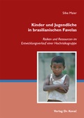 Cover: Kinder und Jugendliche in brasilianischen Favelas - Kovac, Dr. Verlag
