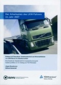 Cover: Der Arbeitsplatz des LKW-Fahrers im Jahr 2007 - T&Uuml;V Media GmbH T&Uuml;V Rheinland Group