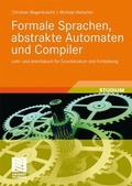 Cover: Formale Sprachen, abstrakte Automaten und Compiler - Vieweg+Teubner Verlag