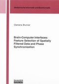 Cover: Brain-Computer Interfaces: Feature Selection of Spatially Filtered Data and Phase Synchronization - Shaker